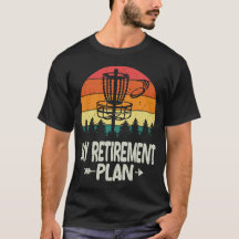 My Retirement Plan Funny Frisbee Golf - Disc Golf