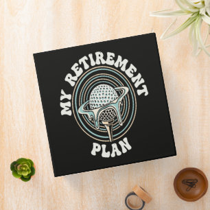 My Retirement Plan Golf Retirement Golfer Binder