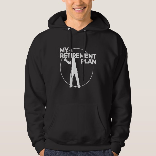 My Retirement Plan Golfing Funny Hoodie (Front)