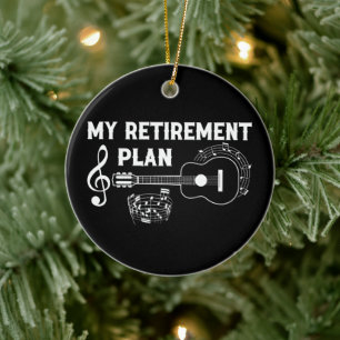 My Retirement Plan Guitar Funny Musicians Ceramic Ornament