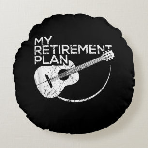 My Retirement Plan Guitar Funny Musicians Round Pillow