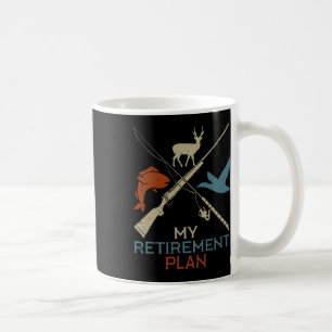 My Retirement Plan Hunting Fishing Hunter Grandfat Coffee Mug