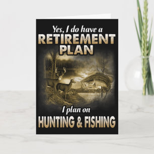 My Retirement Plan Hunting Fishing Hunters Grandpa Card