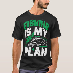 My Retirement Plan Is Fishing  and Retirees T-Shirt
