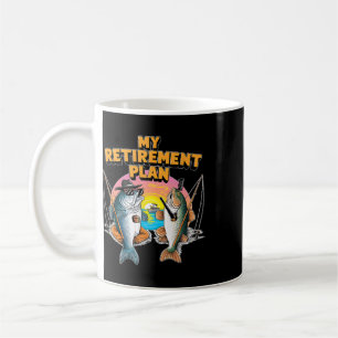 My Retirement Plan Is Fun Fish Fishing Fisherman A Coffee Mug