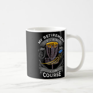 My Retirement Plan Is On Course Disc Golf Frisbee Coffee Mug
