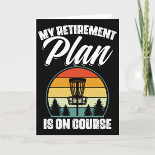 My Retirement Plan Is On Course Disc Golf Golfing Card