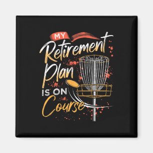 My Retirement Plan Is On Course Disc Golf Magnet