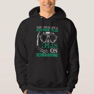 My Retirement Plan is Scuba Diving Funny Retired S Hoodie