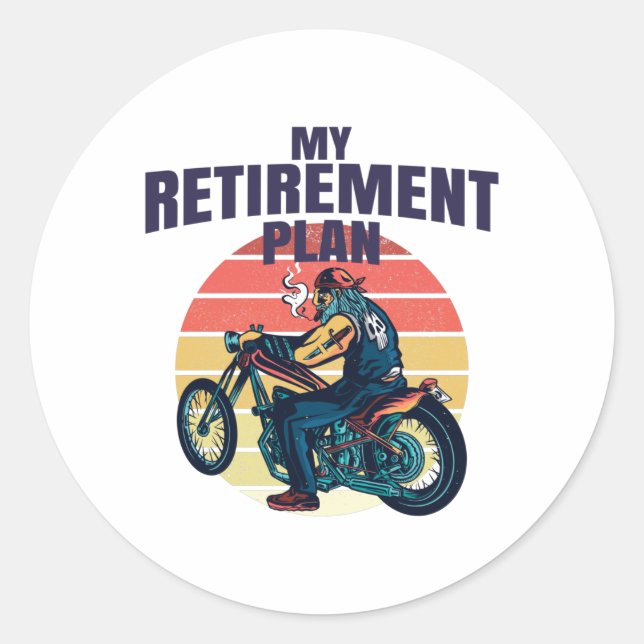 My retirement plan motorcycling classic round sticker (Front)