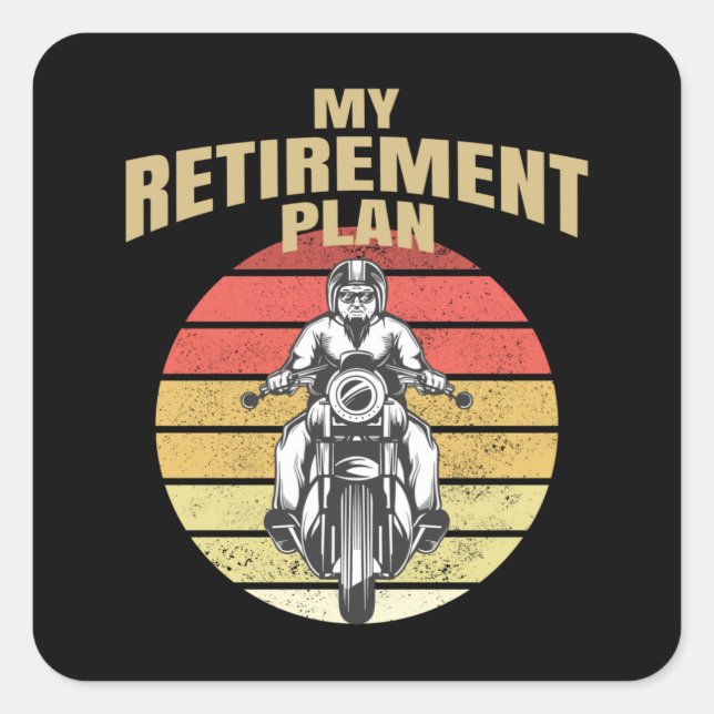 My retirement plan motorcycling square sticker (Front)