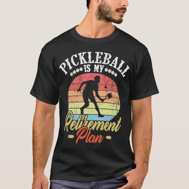 My Retirement Plan Pickleball Funny Pickleball T-Shirt (Front)