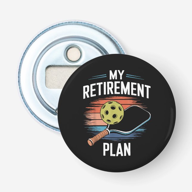 My Retirement Plan Pickleball Player Bottle Opener (Front)