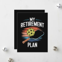 My Retirement Plan Pickleball Player