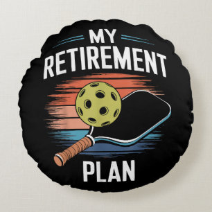 My Retirement Plan Pickleball Player Round Pillow