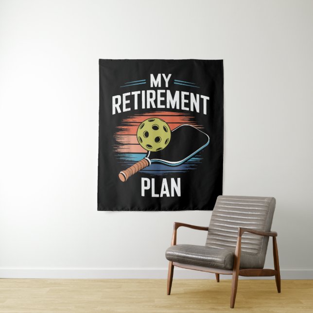 My Retirement Plan Pickleball Player Tapestry (In Situ)