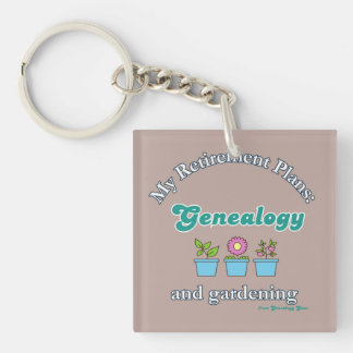 My Retirement Plans: Genealogy and Gardening Keychain