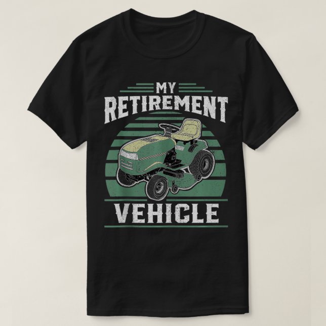 My Retirement Vehicle Funny Riding Lawn Mower Retr T-Shirt (Design Front)