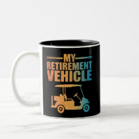My Retirement Vehicle Golf Cart Golfer Golf Cart