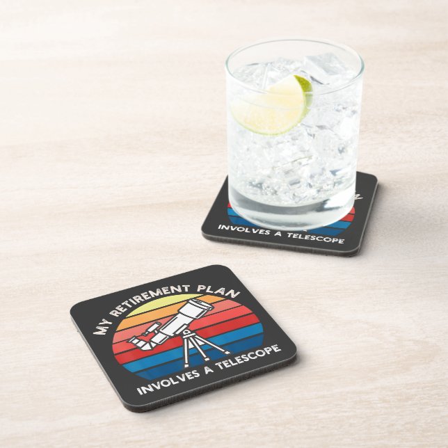 My Retiret Plan Involves A Telescope Coaster (Right Side)