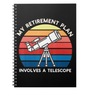 My Retiret Plan Involves A Telescope Notebook