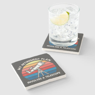 My Retiret Plan Involves A Telescope Stone Coaster