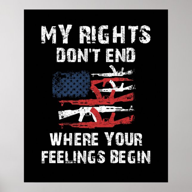 My Rights Don't End Where Your Feelings Begin Poster (Front)
