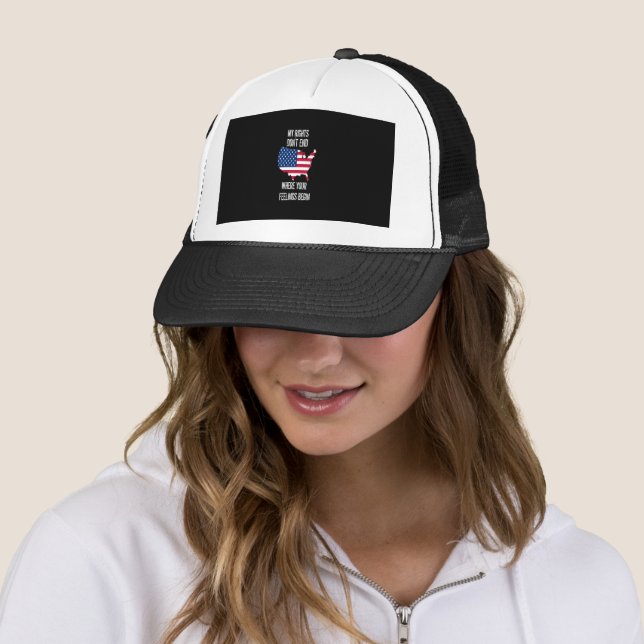 My Rights Dont End Where Your Feelings Begin Trucker Hat (In Situ)