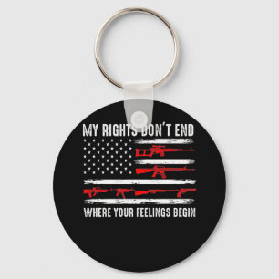 My Rights Don't End Where Your Feelings Begin USA Keychain