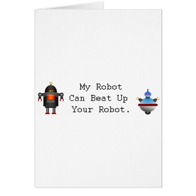 My Robot Can Beat Up Your Robot (Front)