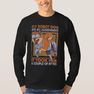 My Robot Dog Ate My Assignment Science Joke 1 T-Shirt