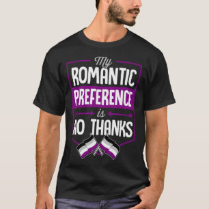 My Romantic Preference Is No Thanks Asexual Pride T-Shirt