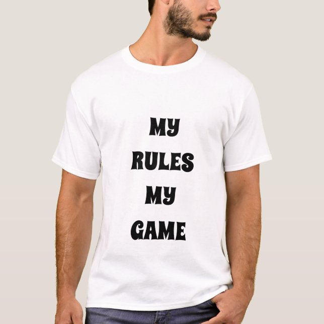 MY RULES, MY GAME Intresting Sigma T-Shirt  (Front)