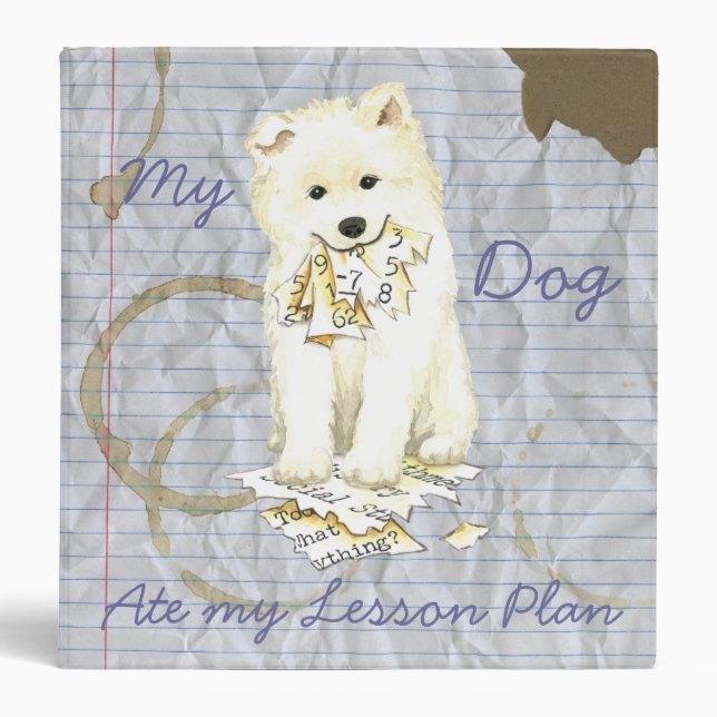 My Samoyed Ate my Lesson Plan Binder (Front)