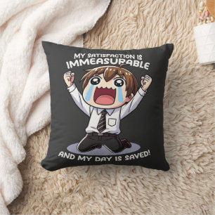 My satisfaction is immeasurable! throw pillow