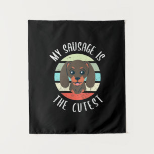 My Sausage Is The Cutest Tapestry