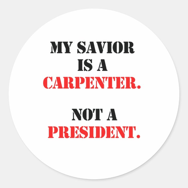My saviour is a carpenter classic round sticker (Front)