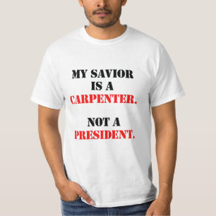 My saviour is a carpenter T-Shirt