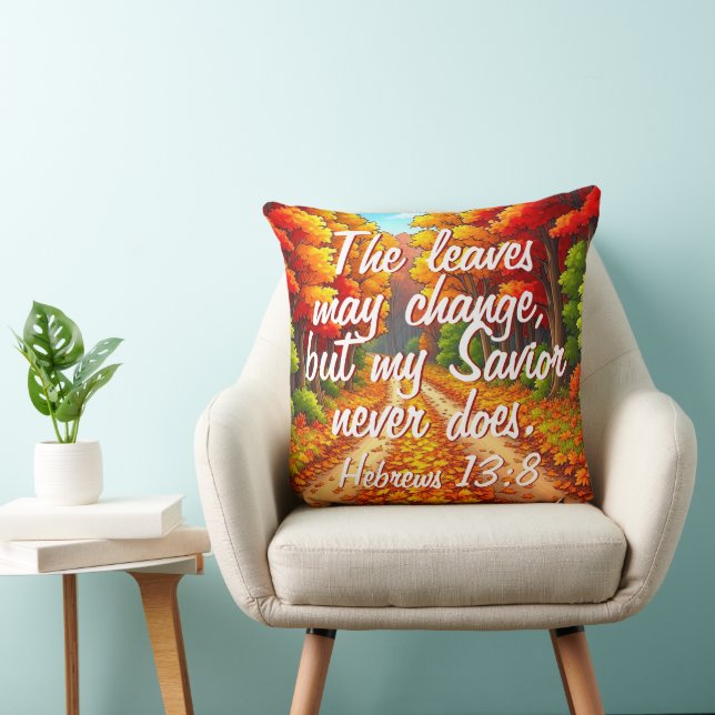 My Saviour Never Changes Throw Pillow (Chair)