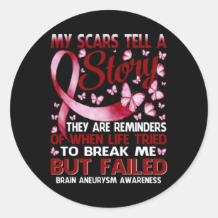 My Scars Tell A Story Brain Aneurysm Awareness But Classic Round Sticker