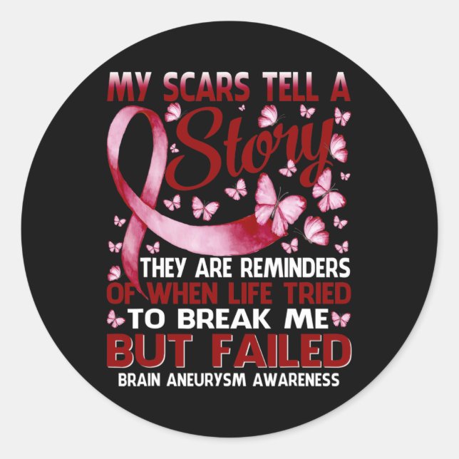 My Scars Tell A Story Brain Aneurysm Awareness But Classic Round Sticker (Front)