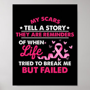 My Scars Tell A Story Of How I Beat Cancer  Poster