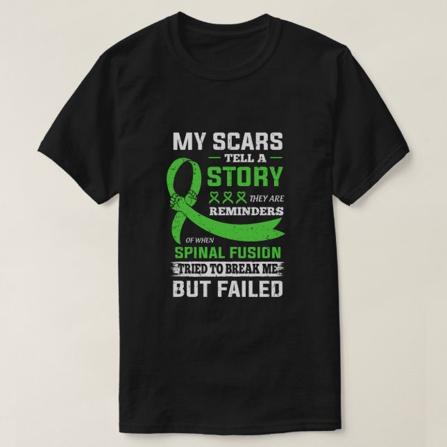 My Scars Tell A Story Spinal Fusion Awareness T-Shirt (Design Front)