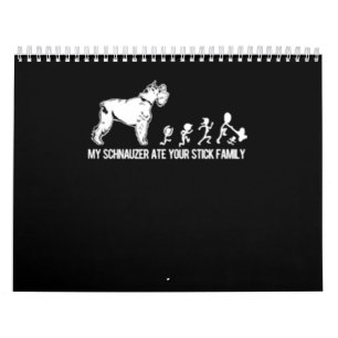 My Schnauzer Ate Your Your Stick Family Calendar