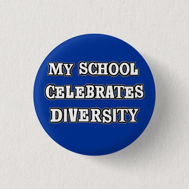 My School Celebrates Diversity Button (Front)