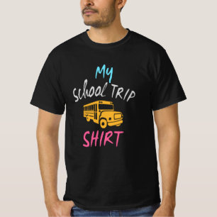 My School Trip Shirt