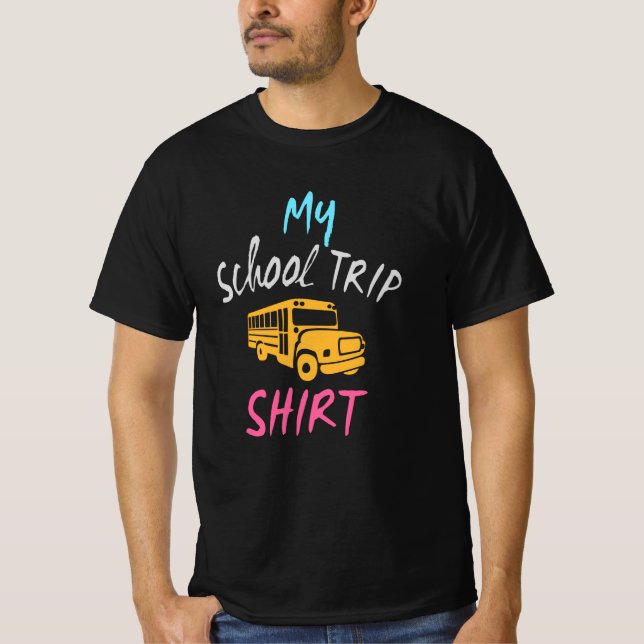 My School Trip Shirt (Front)