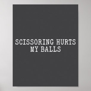 My Scissoring Hurts Sarcastic Jokes Poster