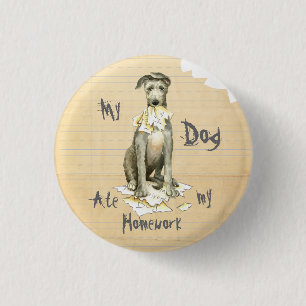 My Scottish Deerhound Ate my Homework 1 Inch Round Button