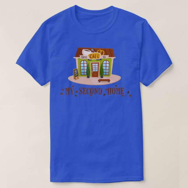 My Second Home T-Shirt (Design Front)